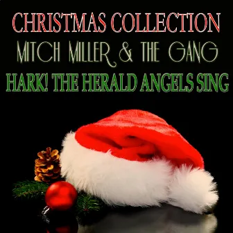 Hark! the Herald Angels Sing (Christmas Collection) by Mitch Miller & The Gang