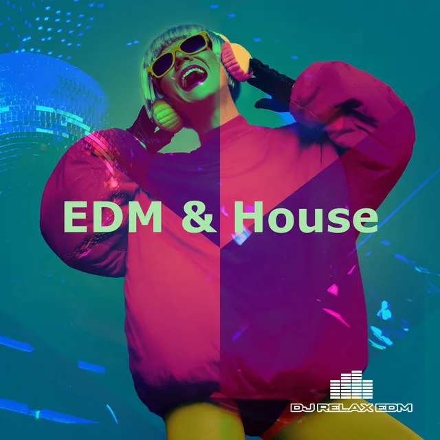 EDM & House