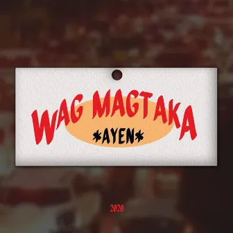 Wag Magtaka by Ayen