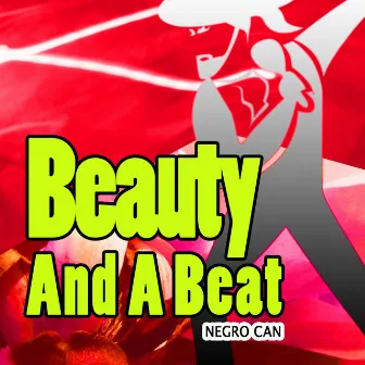 Beauty and a Beat by Negrocan