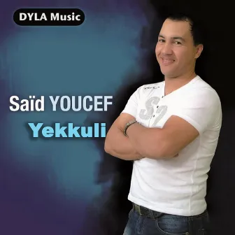 Yekkuli by Saïd Youcef