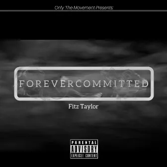 Forever Committed by Fitz Taylor