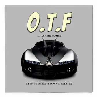 O.T.F Only the Family by Unknown Artist