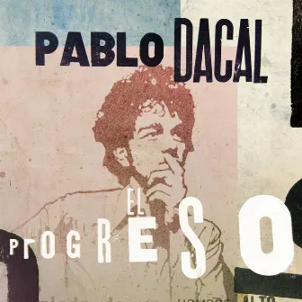 El Progreso by Pablo Dacal