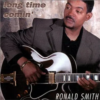 Long Time Comin' by Ronald Smith