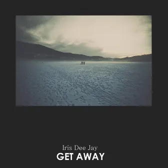 Get Away by Iris Dee Jay