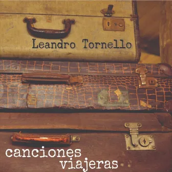 Canciones Viajeras by Leandro Tornello