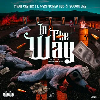 In the Way by Cigar Castro