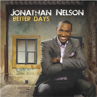 Better Days (Live) by Jonathan Nelson