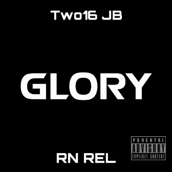 Glory by Two16 JB