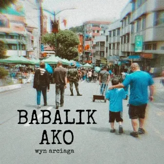 Babalik ako by Wyn Arciaga