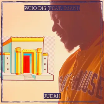 Who Dis by Judah