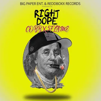 Right Dope by BigPaper Cobb