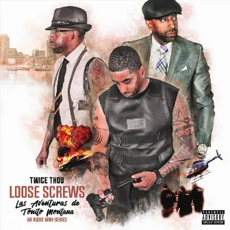 Loose Screws: Las Aventuras de Tonito Montana by Twice Thou