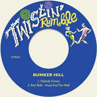 Nobody Knows / Red Ridin´ Hood and the Wolf by Bunker Hill