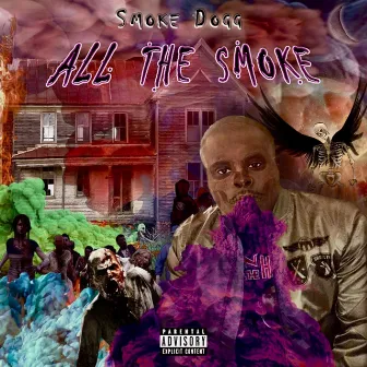 All the Smoke by Smoke Dogg