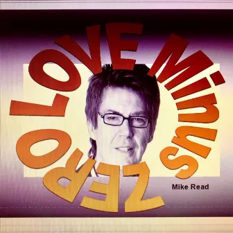 Love Minus Zero by Mike Read