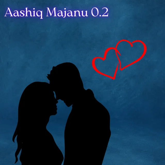 Aashiq Majanu 0.2