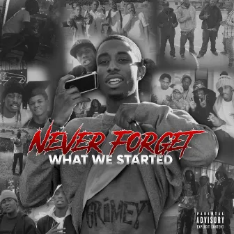 Never Forget What We Started by Chris Coats