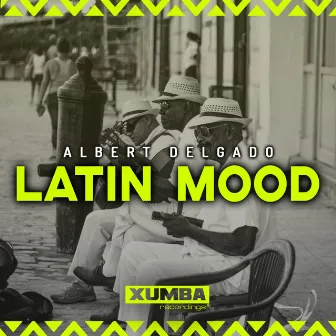 Latin Mood by Albert Delgado