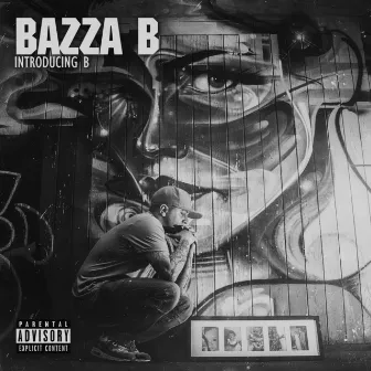 Introducing B by Bazza B