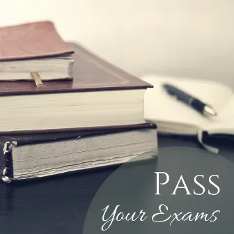 Pass Your Exams - Brain Stimulation & Stress Relief Nature Sounds Instrumentals by Exam Relax