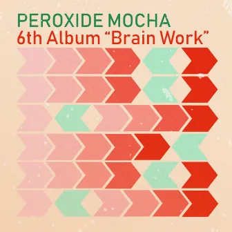 Brain Work by Peroxide Mocha