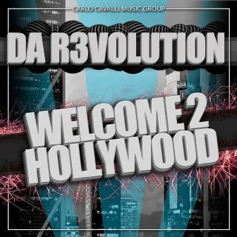 Welcome 2 Hollywood by Da R3volution