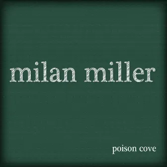 Poison Cove by Milan Miller