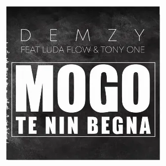 Mogo te nin begna by Demzy