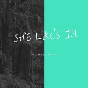 She Likes It by Michael Pope