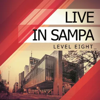 Live in Sampa by Level Eight