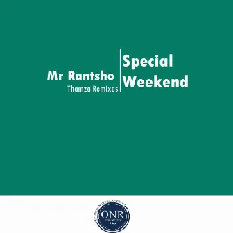 Special Weekend(Thamza Remixes) by Mr Rantsho