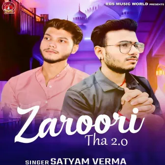 Zaroori Tha 2.0 by Satyam Verma