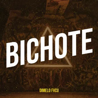 Bichote by Dimelo Fvcu