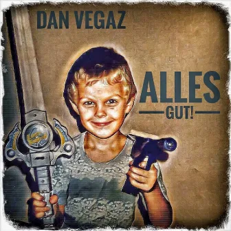 Alles gut by Dan Vegaz