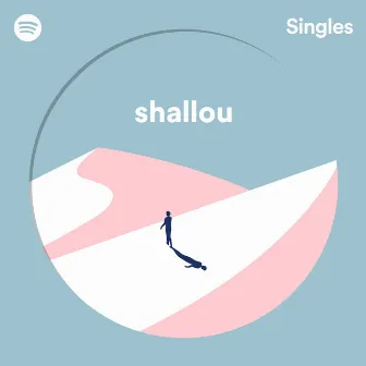 Spotify Singles by Shallou