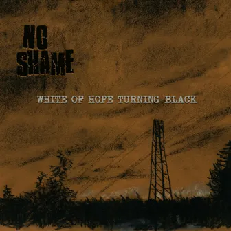 White of Hope Turning Black by No Shame