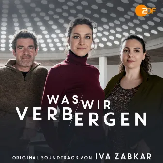 Was wir verbergen (Original Filmmusik) by Iva Zabkar