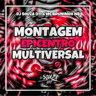 Montagem Epicentro Multiversal by DJ SOUZA 011