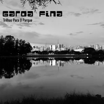 Trilhas para o Parque by Garoa Fina