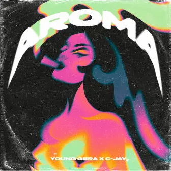 Aroma by Yovng Gera