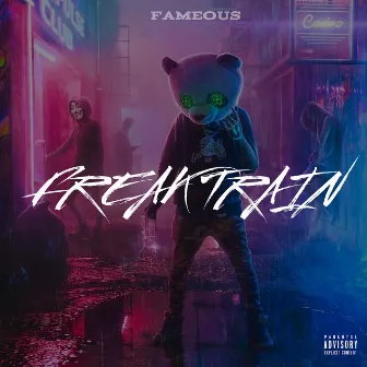 FreakTrain by Fameous