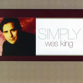 Simply Wes King by Wes King