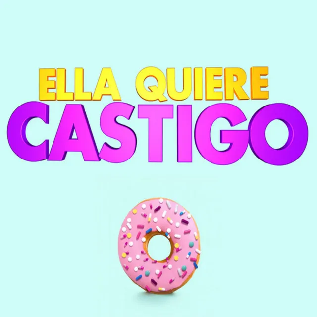 Ella Quiere Castigo