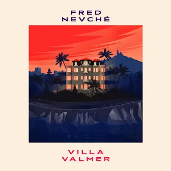 VILLA VALMER by Fred Nevché