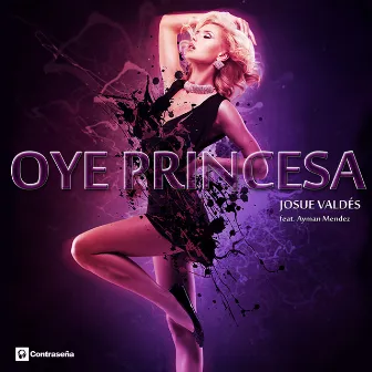 Oye Princesa by Josue Valdes