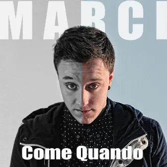 Come quando by Marci