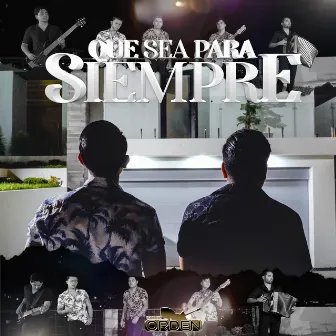 Que Sea para Siempre by Los de la Orden