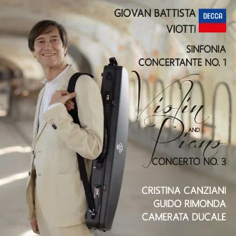 Viotti: Sinfonia Concertante No. 1 - Concerto No. 3 for Violin, Piano and Orchestra by Camerata Ducale